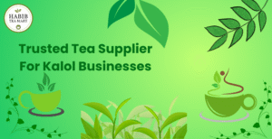 Habib Tea Mart tea pack with cutting chai, representing a trusted tea supplier in Kalol for local businesses