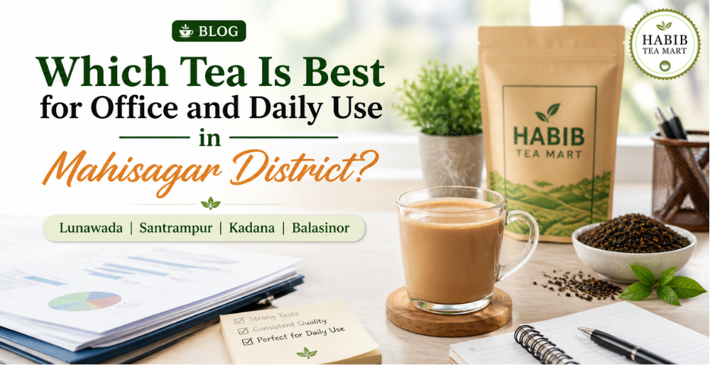 Which Tea Is Best for Office and Daily Use in Mahisagar District